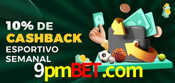 10% de bônus de cashback na 9pmbet.com